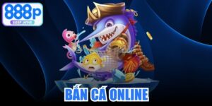 Bắn Cá Online