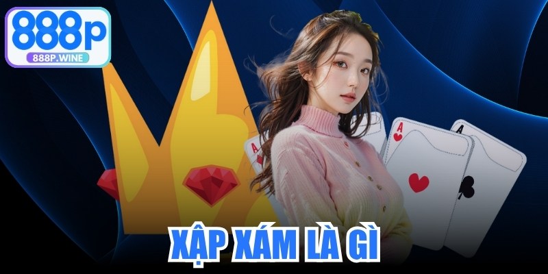 Xập Xám Là Gì